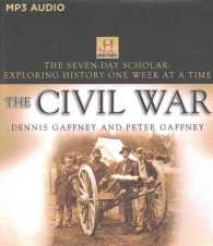 The Civil War : Exploring History One Week at a Time (The Seven-day Scholar: Exploring History One Week at a Time) （MP3 UNA）