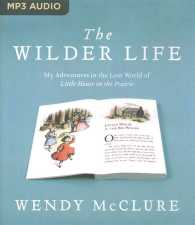 The Wilder Life : My Adventures in the Lost World of Little House on the Prairie （MP3 UNA）