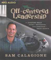 Off-Centered Leadership : The Dogfish Head Guide to Motivation, Collaboration & Smart Growth （MP3 UNA）