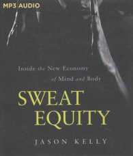 Sweat Equity : Inside the New Economy of Mind and Body （MP3 UNA）