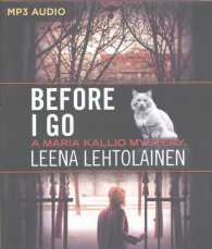 Before I Go (A Maria Kallio Mystery) （MP3 UNA）
