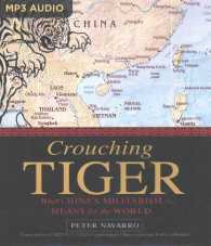 Crouching Tiger : What China's Militarism Means for the World （MP3 UNA）