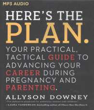 Here's the Plan : Your Practical, Tactical Guide to Advancing Your Career during Pregnancy and Parenting （MP3 UNA）