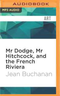 Mr Dodge, Mr Hitchcock, and the French Riviera : The Story Behind to Catch a Thief （MP3 UNA）
