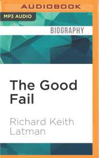 The Good Fail : Entrepreneurial Lessons from the Rise and Fall of Microworkz （MP3 UNA）