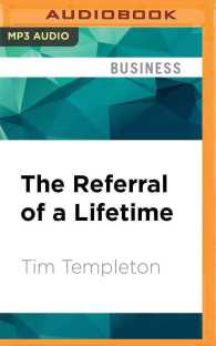 The Referral of a Lifetime : The Networking Systems That Produces Bottom Line Results...every Day! （MP3 UNA）