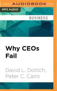 Why Ceos Fail : The 11 Behaviors That Can Derail Your Climb to the Top - and How to Manage Them （MP3 UNA）