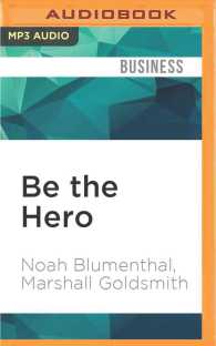 Be the Hero : Three Powerful Ways to Overcome Challenges in Work and Life （MP3 UNA）