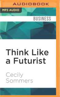 Think Like a Futurist : Know What Changes, What Doesn't, and What's Next （MP3 UNA）