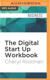 The Digital Start Up Workbook : The Ultimate Step-by-step Guide to Succeeding Online from Start Up to Exit （MP3 UNA）