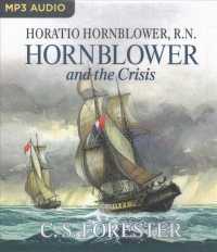 Hornblower and the Crisis (Horatio Hornblower) （MP3 UNA）