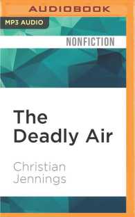 The Deadly Air : Genetically Modified Mosquitoes and the Fight against Malaria （MP3 UNA）