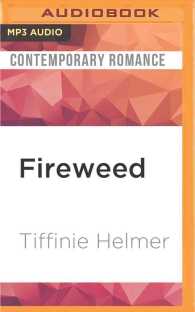 Fireweed (Wild Women of Alaska) （MP3 UNA）
