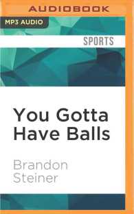 You Gotta Have Balls : How a Kid from Brooklyn Started from Scratch, Bought Yankee Stadium, and Created a Sports Empire （MP3 UNA）