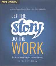 Let the Story Do the Work : The Art of Storytelling for Business Success （MP3 UNA）