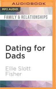 Dating for Dads : The Single Father's Guide to Dating Well without Parenting Poorly （MP3 UNA）
