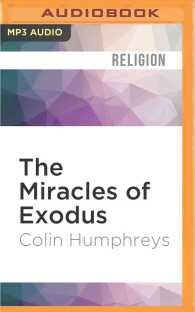 The Miracles of Exodus : A Scientist's Discovery of the Extraordinary Natural Causes of the Biblical Stories （MP3 UNA）