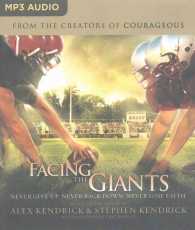 Facing the Giants : Never Give Up. Never Back Down. Never Lose Faith. （MP3 UNA）