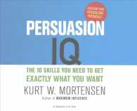 Persuasion IQ (7-Volume Set) : The 10 Skills You Need to Get Exactly What You Want （Unabridged）