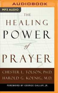 The Healing Power of Prayer : The Surprising Connection between Prayer and Your Health （MP3 UNA）