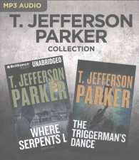 Where Serpents Lie / the Triggerman's Dance (2-Volume Set) (T. Jefferson Parker Collection) （MP3 UNA）