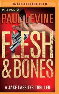Flesh & Bones (Jake Lassiter Legal Thrillers) （MP3 UNA）