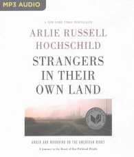 Strangers in Their Own Land : Anger and Mourning on the American Right （MP3 UNA）
