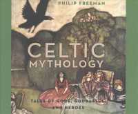 Celtic Mythology (6-Volume Set) : Tales of Gods, Goddesses, and Heroes （Unabridged）