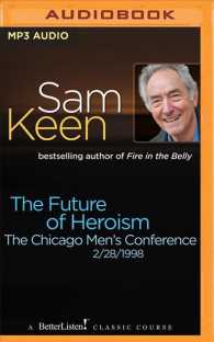 The Future of Heroism : The Chicago Men's Conference （MP3 UNA）