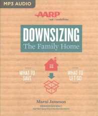 Downsizing the Family Home : What to Save, What to Let Go （MP3 UNA）