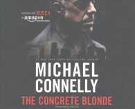 The Concrete Blonde (12-Volume Set) (Harry Bosch) （Unabridged）