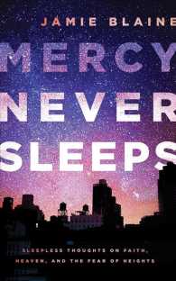 Mercy Never Sleeps (5-Volume Set) : Sleepless Thoughts on Faith, Heaven, and the Fear of Heights - Library Edition （Unabridged）