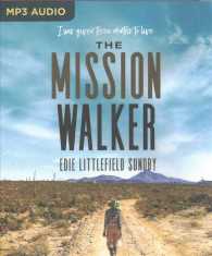 The Mission Walker : I Was Given Three Months to Live... （MP3 UNA）