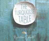 The Turquoise Table (3-Volume Set) : Finding Community and Connection in Your Own Front Yard - Library Edition （Unabridged）