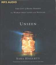 Unseen : The Gift of Being Hidden in a World That Loves to Be Noticed （MP3 UNA）