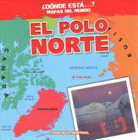 El Polo Norte / the North Pole (Dnde est? Mapas del mundo/ Where on Earth? Mapping Parts of the World) （PPK）