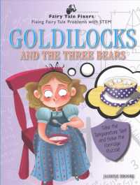 Goldilocks and the Three Bears : Take the Temperature Test and Solve the Porridge Puzzle! (Fairy Tale Fixers: Fixing Fairy Tale Problems with Stem) （PPK）