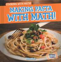 Making Pasta with Math! (Cooking with Math!) （Library Binding）