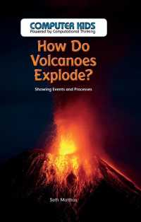 How Do Volcanoes Explode? : Showing Events and Processes (Computer Kids: Powered by Computational Thinking) （Library Binding）