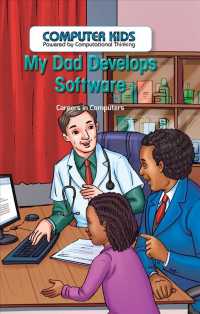 My Dad Develops Software : Careers in Computers (Computer Kids: Powered by Computational Thinking) （Library Binding）