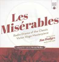 Les Miserables : Radio Drama of the Classic Victor Hugo Masterpiece (Old Time Radio Show Collection) （Adapted）