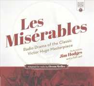 Les Miserables : Radio Drama of the Classic Victor Hugo Masterpiece (Old Time Radio Show Collection) （Library）