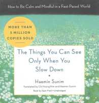The Things You Can See Only When You Slow Down (3-Volume Set) : How to Be Calm and Mindful in a Fast-Paced World （Unabridged）