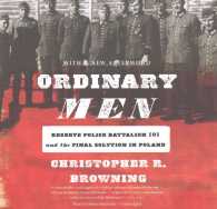Ordinary Men (8-Volume Set) : Reserve Police Battalion 101 and the Final Solution in Poland; Library Edition （Unabridged）