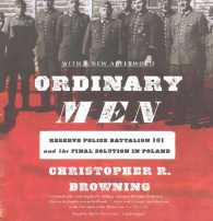 Ordinary Men (8-Volume Set) : Reserve Police Battalion 101 and the Final Solution in Poland （Unabridged）