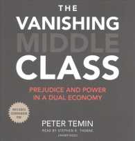 The Vanishing Middle Class : Prejudice and Power in a Dual Economy