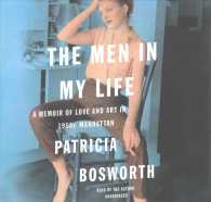 The Men in My Life Lib/E : A Memoir of Love and Art in 1950s Manhattan （Library）