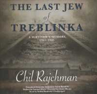 The Last Jew of Treblinka Lib/E : A Survivor's Memory, 1942-1943 （Library）