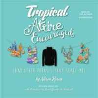 Tropical Attire Encouraged (and Other Phrases That Scare Me) (5-Volume Set) : Includes Pdf （Unabridged）