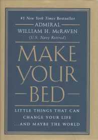 Make Your Bed : Little Things That Can Change Your Life...And Maybe the World （Signed）